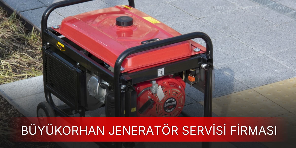 Büyükorhan Jeneratör Servisi Firması